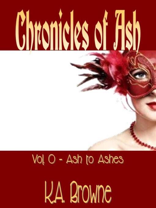 Title details for Ash to Ashes by K.A. Browne - Available